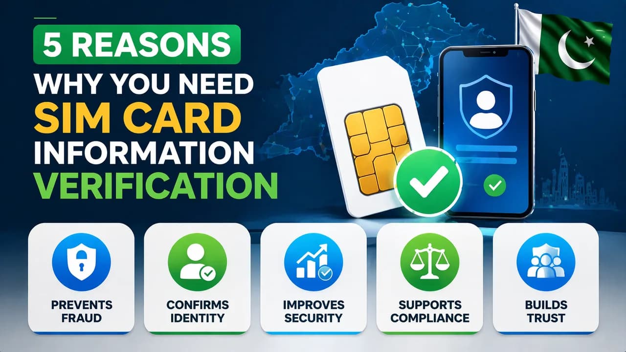 5 Reasons Why You Need SIM Card Information Verification